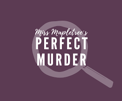 Miss Mapletree's Perfect Murder